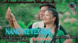 Nang Nete kang- Full Audio || Maising Lekthe ||