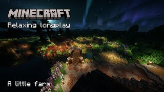 Minecraft Relaxing Longplay - Cozy Farm (No Commentary) 26.1