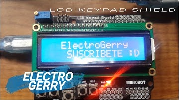 LCD Keypad Shield Como poner texto en ARDUINO | ElectroGerry