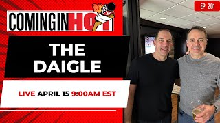 The Daigle | Coming in Hot LIVE - April 14th