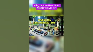 Viếng mộ cha Giuse Trần Ngọc Thanh, OP