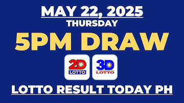 PCSO Lotto Result Today 5PM Draw May 22, 2025 - Ez2 Result and Swertres Result