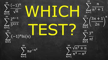 Choosing Which Convergence Test to Apply to 8 Series