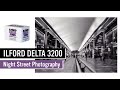 高感度モノクロフィルム『ILFORD DELTA 3200』で撮った夜のスナップ写真 / Night Street Photography