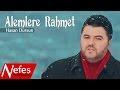 Hasan Dursun Alemlere Rahmet 2017 Orjinal Klip 