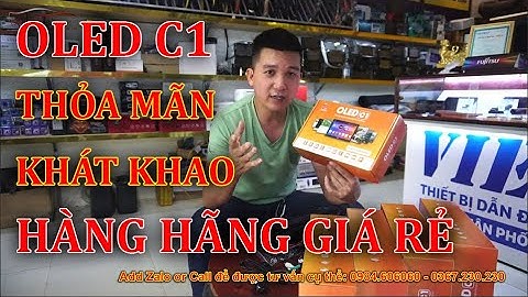 Màn Android Oled C1 | Thỏa mãn niềm ao ước hàng chính hãng giá rẻ