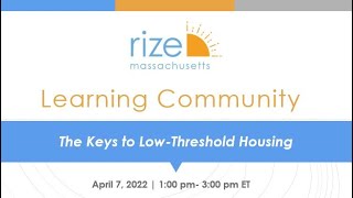 Learning Community Two - The Keys to Low-Threshold Housing