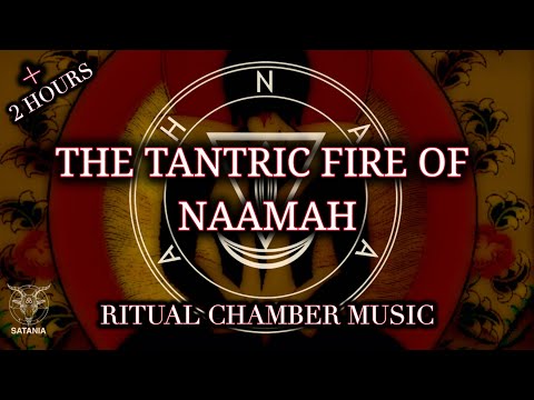 Satania´s Ritual Chamber Music · The Tantric Fire of Naamah (2 Hours Dark Ambient Audio)