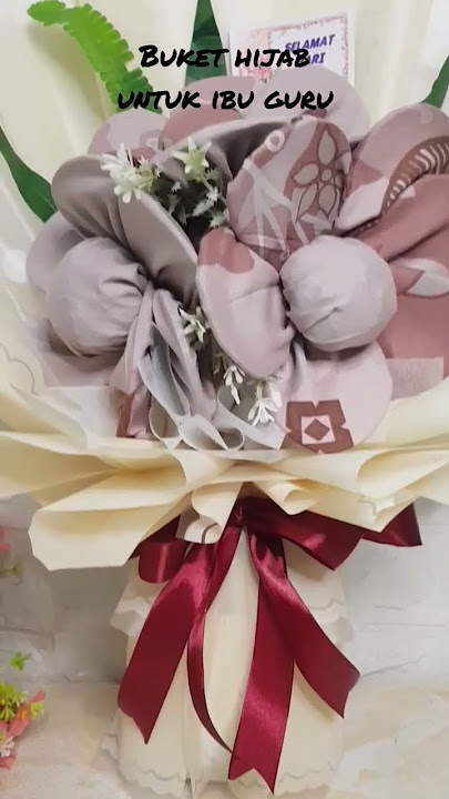 buket hijab untuk ibu guru tercinta #buket #diy #shorts #bukethijab