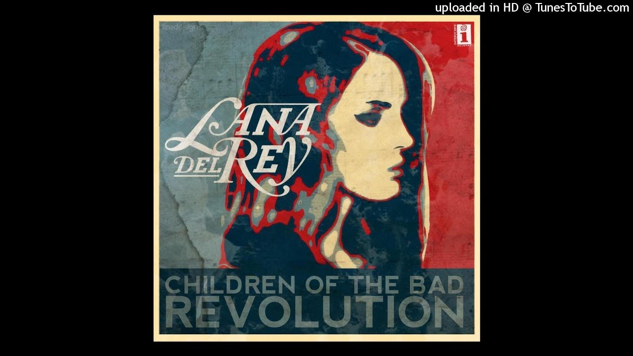 Revolting children. Lana del Rey children of the Bad Revolution. Children of the Revolution картинки. Bad Revolution Instagram.