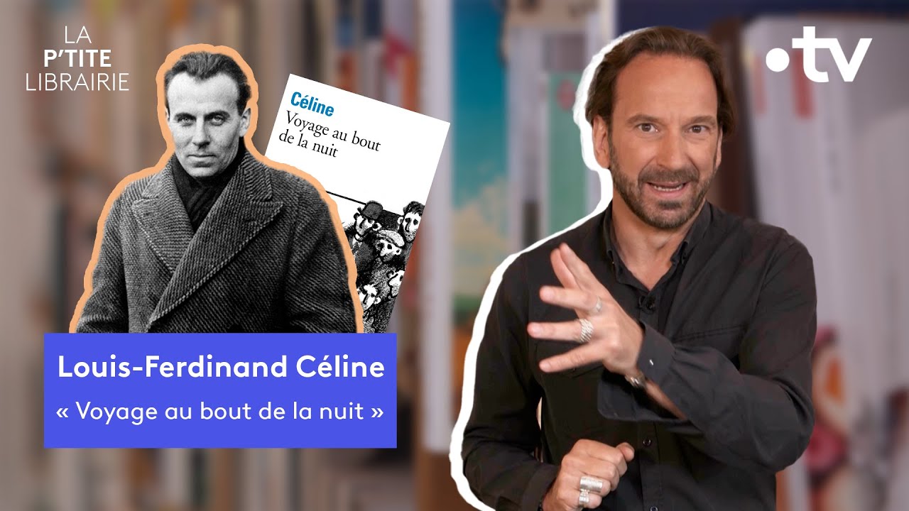 LOUIS-FERDINAND CÉLINE / VOYAGE AU BOUT DE LA NUIT / LA P'TITE