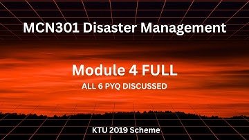 Disaster Management MCN301 – Module 4 (KTU 2019 Scheme) | Full PYQ Coverage | ONE SHOT | FULL MODULE