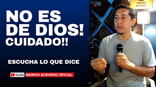 Cuidado! Esto NO ES DE  DIOS y muchos Sin saberlo LO HACEN  | Mairon Acevedo #010 Devocional