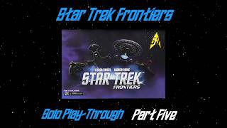 Star Trek Frontiers  - Solo-Play-through (Part Five) screenshot 4