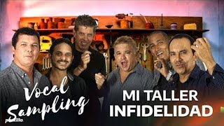 Vocal Sampling - Infidelidad (Mi Taller)