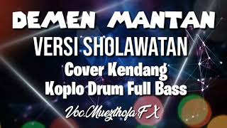 DEMEN MANTAN Anik Arnika (Cover Muezthofa)  Version MUSIC  Kendang Koplo Drum Full Bass