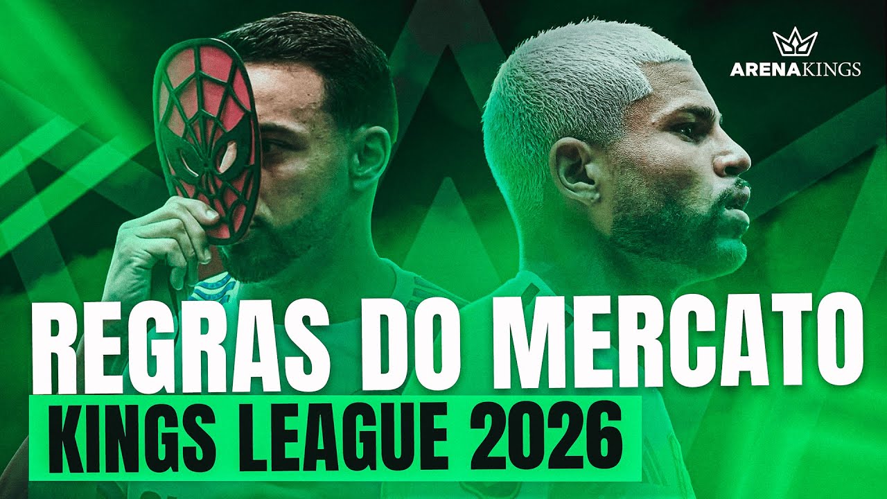 EXCLUSIVO: REGRAS DO MERCATO DA KINGS LEAGUE 2026