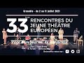 33mes rencontres du jeune thtre europen par le crarc de grenoble  2 au 11 juillet 2021