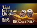    Taal Keherwa Loop for all Songs | Tempo 150 BPM | Scale F | Bhajans, Songs #rhythm #riyaz