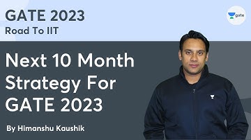 Next 10 month strategy for GATE 2023 | Road to IIT | Himanshu Kaushik | Unacademy Computer Science