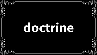 Doctrine - Meaning and How To Pronounce