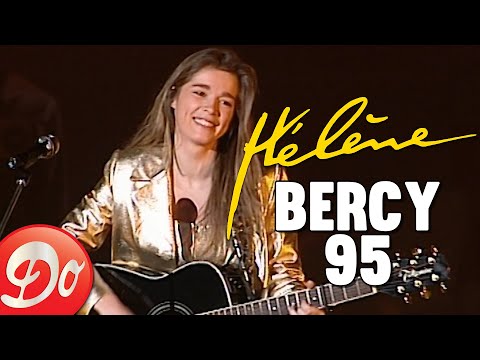 Hélène - BERCY 95 (LE CONCERT INTEGRAL)
