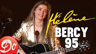 Hélène - BERCY 95 (LE CONCERT INTEGRAL)