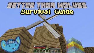 Building The Windmill - EP10 Better Than Wolves (Minecraft) Survival Guide