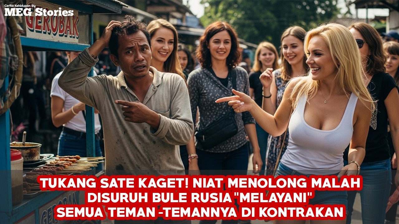 Tukang Sate Kaget! Niat Nolong Malah Disuruh Bule Rusia 