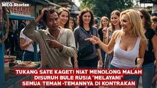 Download Lagu Tukang Sate Kaget! Niat Nolong Malah Disuruh Bule Rusia \ MP3