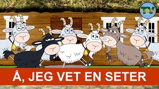 Å, jeg vet en seter - Margrethe Munthe | Norske barnesanger