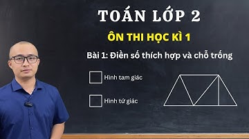 Toán lớp 2 - Ôn thi cuối học kì 1 | BÀI 1: BÀI TOÁN ĐẾM HÌNH | Thầy Nguyễn Văn Quyền