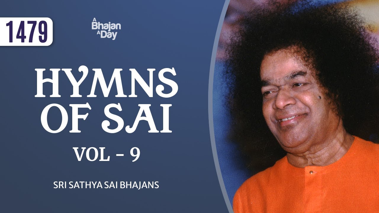 1479 - Hymns of Sai | Vol - 9 | Sri Sathya Sai Bhajans #devotional ...