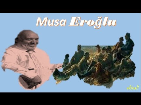 Musa Eroğlu   Bugün Ben Sahimi Gördüm