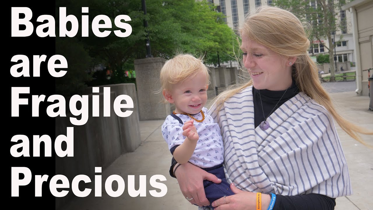Babies are Fragile and Precious YouTube