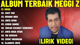 Download Lagu MAHAL - MEGGI Z FULL ALBUM TERBAIK (LIRIK VIDEO) SAKIT GIGI - DANGDUT LAWAS TERPOPULER 2025 MP3 Download Lagu MAHAL - MEGGI Z FULL ALBUM TERBAIK (LIRIK VIDEO) SAKIT GIGI - DANGDUT LAWAS TERPOPULER 2025 MP3