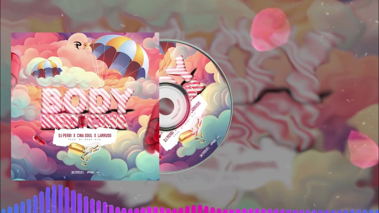 DJ Perbi, Cina Soul, Larruso — Body Medicine (Audio Visualizer) YouTube