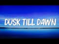 Capture de la vidéo Dusk Till Dawn - Zayn & Sia (Lyrics)