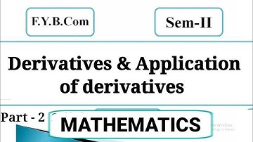 Derivatives and Application of derivatives Part -2 | FYBCOM sem-2 | mathematics and statistics |
