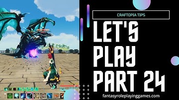 Craftopia - Beginners Playthrough Part 24 | Fighting Fafnir