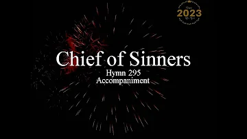 CHIEF OF SINNERS | Hymn 295 | Accompaniment | Minus One | Backtrack