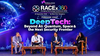 Beyond AI: Quantum, Space & the Next Security Frontier | RACEx360 2026