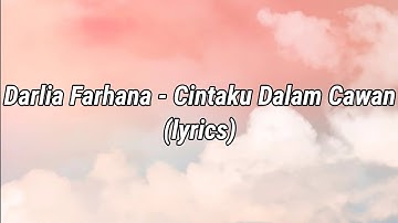 Darlia Farhana - Cintaku Dalam Cawan (lyrics)
