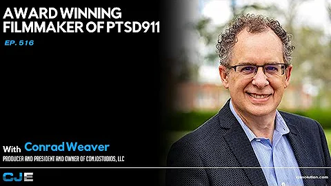CJEvolution Podcast #516: Conrad Weaver - PTSD911 Documentary