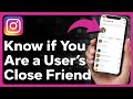 How To Know If Someone Else Added You As A Close Friend On Instagram