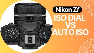 Flaw in the Nikon Zf Manual Dial setting vs the Auto ISO setting?