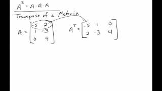 4910 Matrix Multiplication Powers and Transposes
