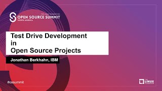 Test Driven Development in Open Source Projects - Jonathan Berkhahn, IBM