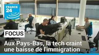 Aux Pays-Bas, les entreprises de la tech craignent un durcissement de la politique d'immigration