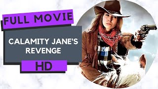 Calamity Jane's Revenge | HD | Western | Full Movie in English